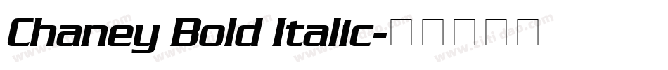 Chaney Bold Italic字体转换